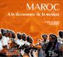 Maroc - A la découverte de la musique